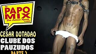 Ousadia e Safadeza de Cesar Dotado no Clube dos Pauzudos em Sao Paulo - Parte 2